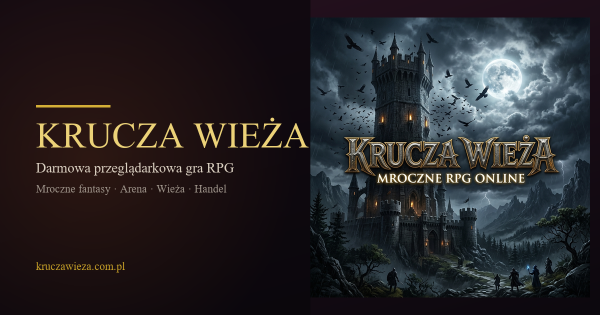 Krucza Wieża - darmowe MMO fantasy. Przeglądarka, Google Play, Steam.